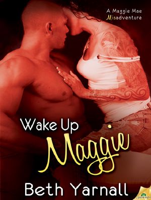 Wake Up Maggie · the Misadventures of Maggie Mae, Book 1