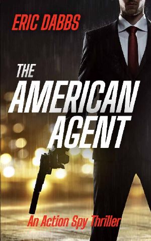 The American Agent (An American Agent Novel Book 1)