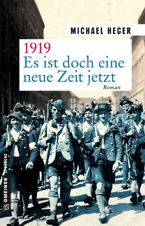 1919 · Es ist doch eine neue Zeit jetzt