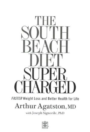 The South Beach Diet Supercharged · Faster Weight Loss and Better Health for Life