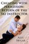 Cheating with Permission · Return of the Ski Instructor