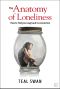 The Anatomy of Loneliness