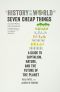 A History of the World in Seven Cheap Things ·