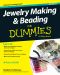 Jewelry Making and Beading For Dummies