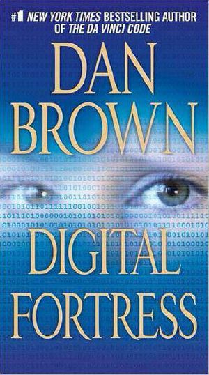 Digital Fortress · A Thriller