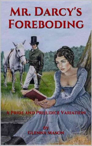 Mr. Darcy's Foreboding · A Pride and Prejudice Variation