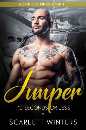 Jumper · 10 Seconds or Less (A Bad Boy Romance) (North Side Kings Book Book 3)