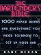 The Bartender's Bible · 1001 Mixed Drinks and Everything You Need to Know to Set Up Your Bar