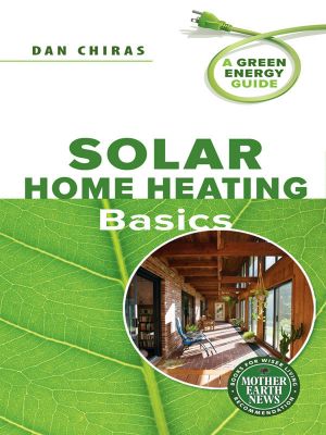 Solar Home Heating Basics · A Green Energy Guide