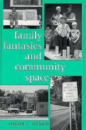 Family Fantasies and Community Space