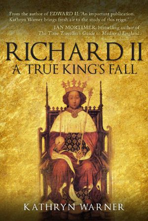 Richard II · A True King's Fall