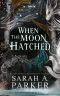 When the Moon Hatched (The Moonfall Series Book 1)