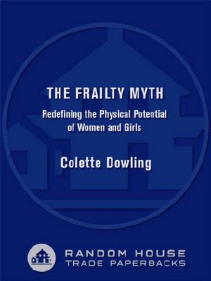 The Frailty Myth · Redefining the Physical Potential of Women and Girls