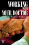 Working With Your Doctor · Getting the Healthcare You Deserve · Getting the Healthcare You Deserve