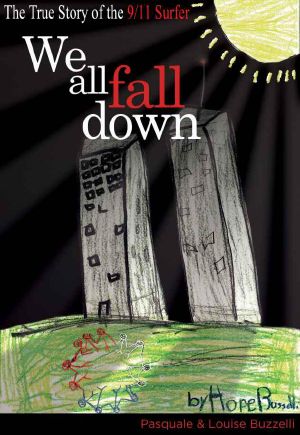 We All Fall Down · The True Story of the 9/11 Surfer