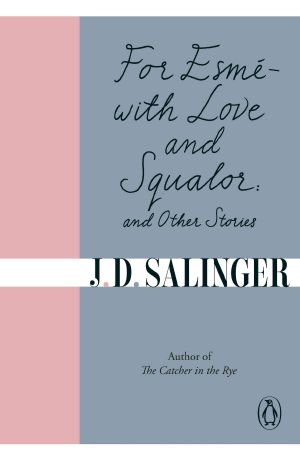 For Esmé · with Love and Squalor