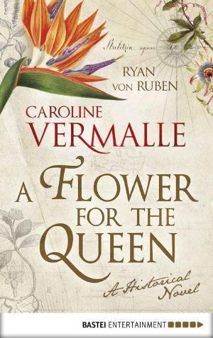 A Flower for the Queen · A Historical Novel