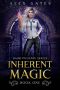 Inherent Magic · an Urban Fantasy Novel (Dark Phoenix Book 1)