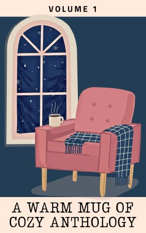 A Warm Mug of Cozy Anthology