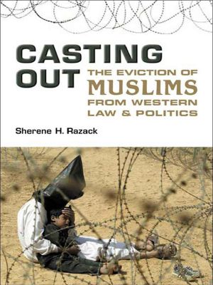 Casting Out · The Eviction of Muslims from Western Law and Politics