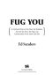 Fug You · An Informal History of the Peace Eye Bookstore, the Fuck You Press, the Fugs, and Counterculture in the Lower East Side