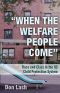 "When the Welfare People Come"