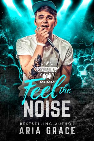 Feel The Noise: M/M Contemporary Rockstar Romance