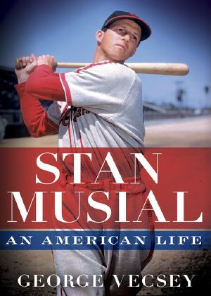 Stan Musial · an American Life