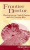 Frontier Doctor · Observations on Central Oregon & the Changing West