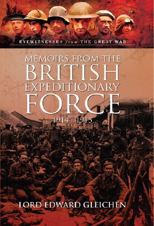 Memoirs From the British Expeditionary Force · 1914-1915