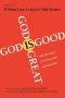 God Is Great, God Is Good · Why Believing in God Is Reasonable and Responsible