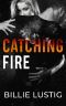 Catching Fire (The Fire Duet Book 2)