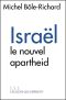 ISRAEL, Le Nouvel Apartheid