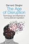 The Age of Disruption · Technology and Madness in Computational Capitalism