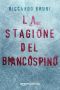 La Stagione Del Biancospino