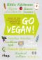 Go vegan! · Warum wir ohne tierische Produkte glücklicher und besser leben