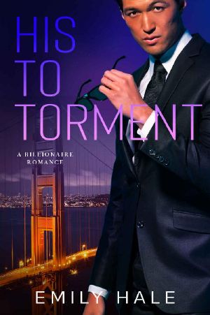 His to Torment · A Billionaire Romance (Lee Family Billionaires Book 3)