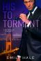 His to Torment · A Billionaire Romance (Lee Family Billionaires Book 3)