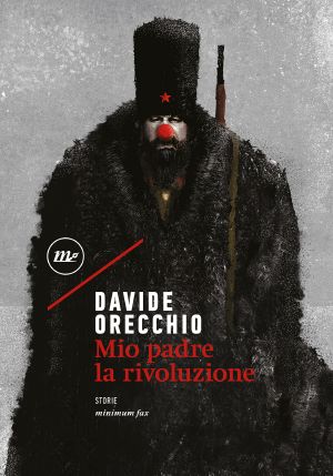 Mio Padre La Rivoluzione