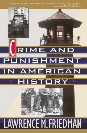 Crime and Punishment in American History