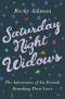 Saturday Night Widows