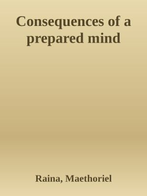 Consequences of a prepared mind