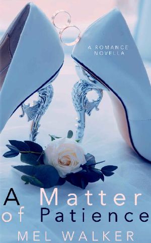 A Matter of Patience · A Second Chance Romance Novella