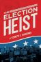 The Election Heist