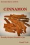 Essential Spices & Herbs · Cinnamon · the Anti-Diabetic, Neuro-Protective and Anti-Oxidant Spice (Essential Spices and Herbs Book 4)