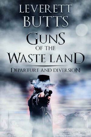 Guns of the Waste Land · Departure · Volumes 1-2