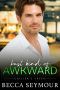 Best Kind of Awkward: MM Small Town Romance