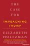 The Case for Impeaching Trump