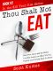 Thou Shalt Not Eat · How Diet Gurus and the Media Use Bad Science to Make You Fat, Fearful, and Coming Back for More (Kill Your Diet Book 2)