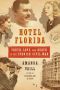 Hotel Florida · Truth, Love, and Death in the Spanish Civil War